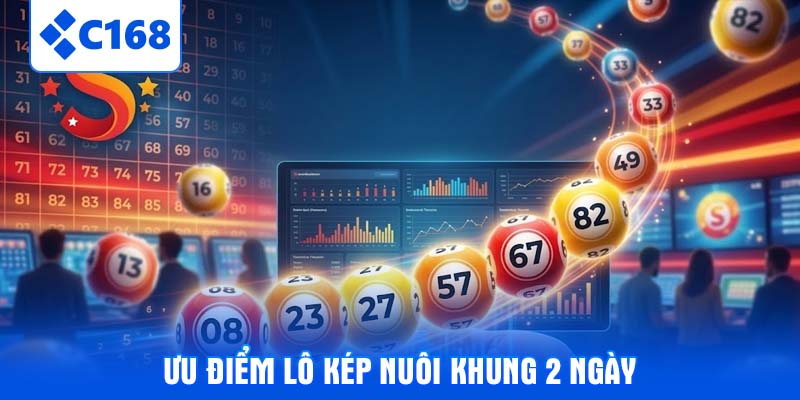 Ưu điểm lô kép nuôi khung 2 ngày